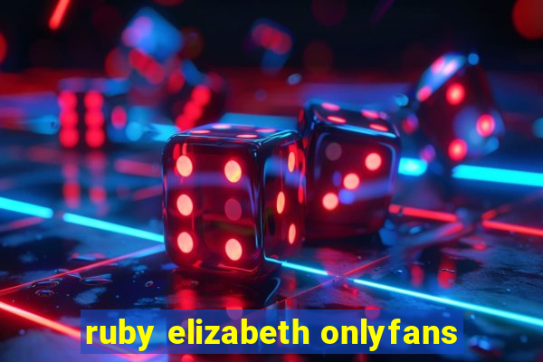 ruby elizabeth onlyfans